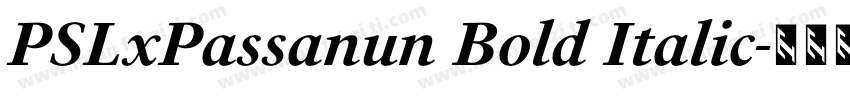 PSLxPassanun Bold Italic字体转换